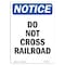 Signmission OSHA Notice, 7" Height, Do Not Cross Railroad Sign, 7" X 5", Portrait OS-NS-D-57-V-11134 - alternate 1